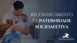 Reconhecimento de Paternidade Socioafetiva [upl. by Casilda]