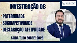 Investigação de paternidade socioafetividade declaração afetividade Saiba tudo sobre 2023 [upl. by Bernadine852]