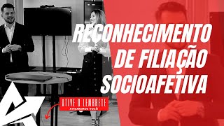 DIREITO DE FAMÍLIA Reconhecimento de filiação socioafetiva [upl. by Ahterahs181]